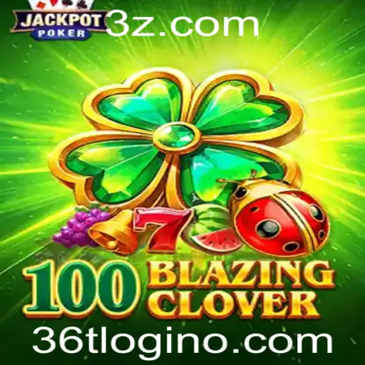Descubra 100BlazingClover: Um Jogo Inovador no Mundo dos Games